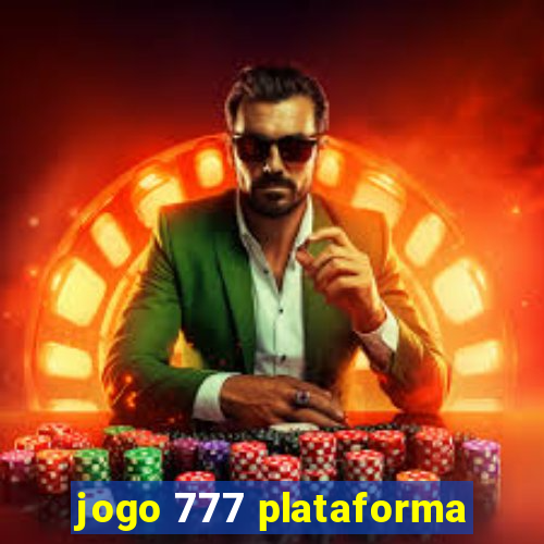 jogo 777 plataforma